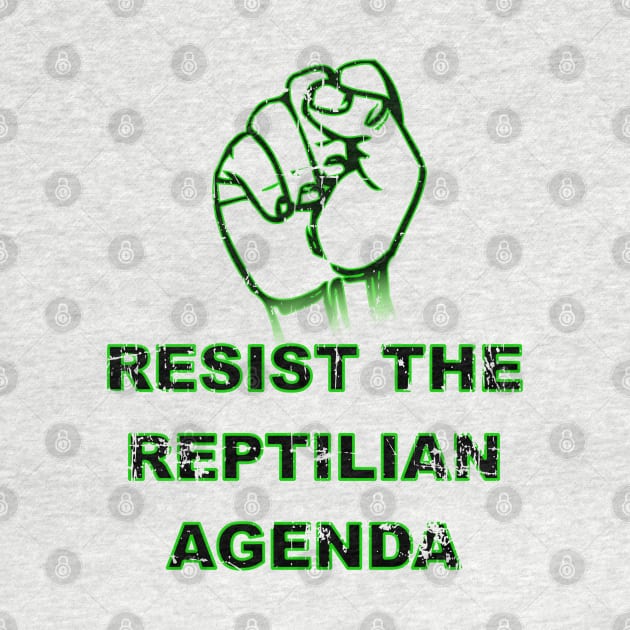 Resist The Reptilian Agenda by Braznyc